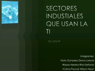 SECTORES INDUSTIALES QUE USAN LA TI