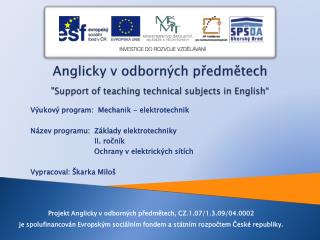 Anglicky v odborných předmětech &quot;Support of teaching technical subjects in English“