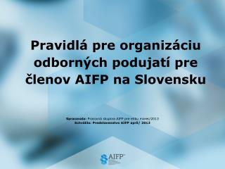 Pravidlá pre organizáciu odborných podujatí pre členov AIFP na Slovensku