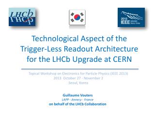 Technological Aspect of the Trigger-Less Readout Architecture for the LHCb Upgrade at CERN
