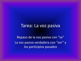 Tarea : La voz p asiva