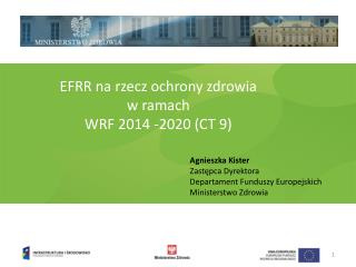 EFRR na rzecz ochrony zdrowia w ramach WRF 2014 -2020 (CT 9)