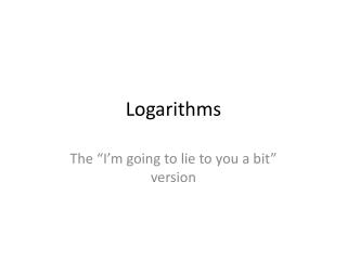 Logarithms