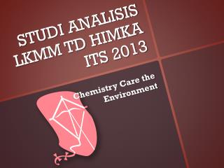 STUDI ANALISIS LKMM TD HIMKA ITS 2013