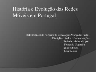 ISTEC (Instituto Superior de tecnologias Avançadas Porto) Disciplina: Redes e Comunicações