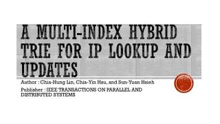 A Multi-index Hybrid Trie for IP Lookup and Updates