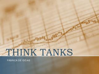 THINK TANKS