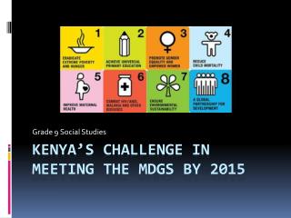 Kenya’s challenge in meeting the mdgs by 2015
