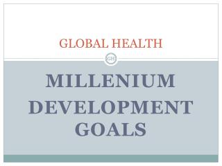 GLOBAL HEALTH