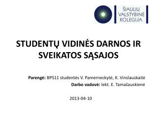 STUDENTŲ VIDINĖS DARNOS IR SVEIKATOS SĄSAJOS