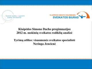 Klaip ėdos Simono Dacho progimnazijos 2012 m. m okin ių sveikatos rodiklių analizė