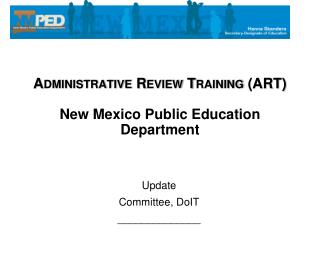 Administrative Review Training (ART) New Mexico Public Education Department