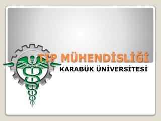 TIP MÜHENDİSLİĞİ