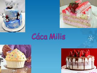 Cáca Milis
