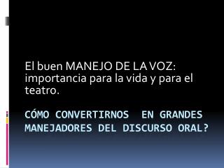 Cómo convertirnos en grandes manejadores del discurso oral?