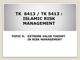 TK 6413 / TK 5413 : ISLAMIC RISK MANAGEMENT