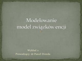 Modelowanie model związków encji