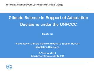 Xianfu Lu Workshop on Climate Science Needed to Support Robust Adaptation Decisions