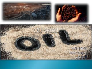 Oil sand -Benefits &amp; Costs