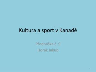 Kultura a sport v Kanadě