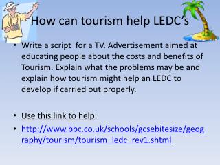 How can tourism help LEDC’s