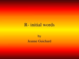 R- initial words