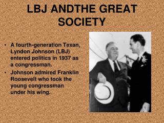 LBJ ANDTHE GREAT SOCIETY