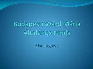 Budapesti Ward Mária Általános Iskola