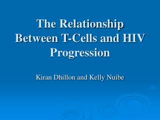 The Relationship Between T-Cells and HIV Progression