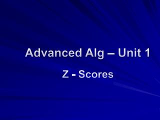 Advanced Alg – Unit 1
