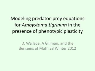 Modeling predator-prey equations for Ambystoma tigrinum in the presence of phenotypic plasticity