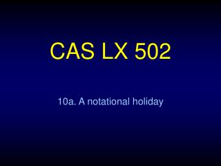 CAS LX 502