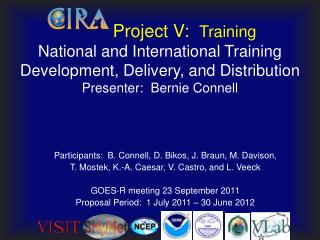 Participants: B. Connell, D. Bikos, J. Braun, M. Davison,