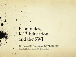 Economics, K-12 Education, and the SWI
