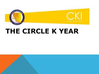 The Circle K Year