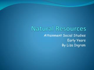 Natural Resources