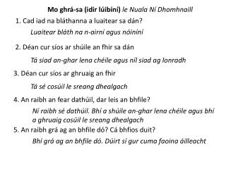 1. Cad iad na bláthanna a luaitear sa dán ?