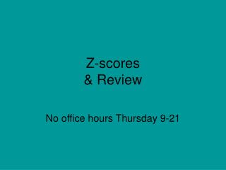 Z-scores &amp; Review