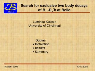 Search for exclusive two body decays of B →D s * h at Belle