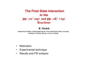 Motivation Experimental technique Results and FSI analysis