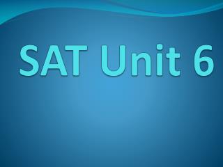 SAT Unit 6