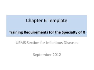 Chapter 6 Template Training Requirements for the Specialty of X