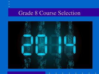 Grade 8 Course Selection