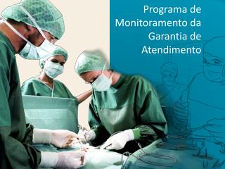 Programa de Monitoramento da Garantia de Atendimento