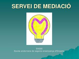 SERVEI DE MEDIACIÓ