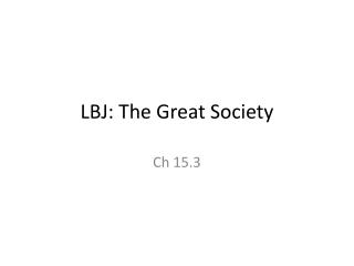 LBJ: The Great Society