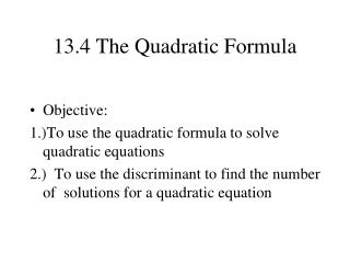 13.4 The Quadratic Formula