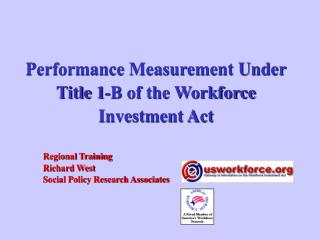 Performance Measurement Under Title 1-B of the Workforce Investment Act 		Regional Training