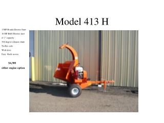 Model 413 H
