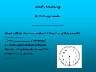 Math Meeting Write today’s date. __________________________